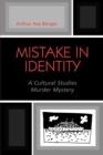Mistake in Identity : A Cultural Studies Murder Mystery - eBook