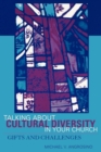 Talking About Cultural Diversity in Your Church : Gifts and Challenges - eBook