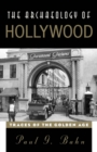 Archaeology of Hollywood : Traces of the Golden Age - eBook