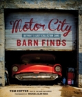 Motor City Barn Finds : Detroit's Lost Collector Cars - eBook
