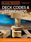 Black & Decker Deck Codes & Standards : How to Design, Build, Inspect & Maintain a Safer Deck - eBook