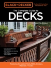 Black & Decker The Complete Guide to Decks 7th Edition : Featuring the latest tools, skills, designs, materials & codes - Book