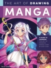 The Art of Drawing Manga : A guide to learning the art of drawing manga-step by easy step - eBook
