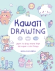 Kawaii Drawing : Learn to draw more than 100 super cute things - Book