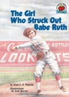 The Girl Who Struck Out Babe Ruth - eBook