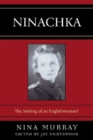 Ninachka : The Making of an Englishwoman? - eBook