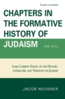 Chapters in the Formative History of Judaism : Fifth Series - eBook