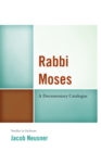 Rabbi Moses : A Documentary Catalogue - eBook