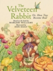 The Velveteen Rabbit : Or, How Toys Become Real - Book