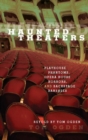 Haunted Theaters : Playhouse Phantoms, Opera House Horrors, and Backstage Banshees - eBook