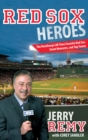 Red Sox Heroes : The RemDawg's All-Time Favorite Red Sox, Great Moments, and Top Teams - eBook