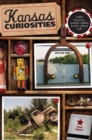 Kansas Curiosities : Quirky Characters, Roadside Oddities & Other Offbeat Stuff - eBook