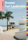Insiders' Guide(R) to Greater Fort Lauderdale : Fort Lauderdale, Hollywood, Pompano, Dania & Deerfield Beaches - eBook