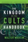 The Kingdom of the Cults Handbook - Quick Reference Guide to Alternative Belief Systems - Book