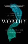 Worthy : Celebrating the Value of Women - Book