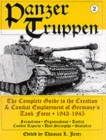 Panzertruppen : The Complete Guide to the Creation & Combat Employment of Germany’s Tank Force • 1943-1945/Formations • Organizations • Tactics Combat Reports • Unit Strengths • Statistics - Book