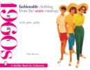 Fashionable Clothing from the Sears Catalogs : Early 1960s - Book