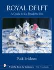 Royal Delft : A Guide to De Porceleyne Fels - Book