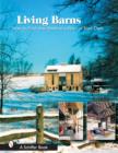 Living Barns : How to Find and Restore a Barn of Your Own - Book