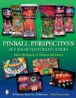 Pinball Perspectives : Ace High to World’s Series - Book