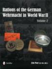 Rations of the German Wehrmacht in World War II : Vol.2 - Book