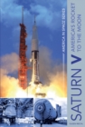 Saturn V : America’s Rocket to the Moon - Book