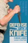 Defense with a Knife : Techniques, Training, Tactics - Book