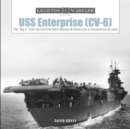 USS Enterprise (CV-6) : The "Big E" from the Doolittle Raid, Midway, and Santa Cruz to Guadalcanal and Leyte - Book