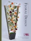 The AIFD Guide to Floral Design : Terms, Techniques, and Traditions - Book