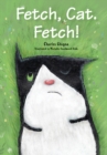 Fetch, Cat. Fetch! - Book