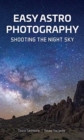 Easy Astrophotography : Shooting the Night Sky - Book