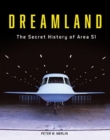 Dreamland : The Secret History of Area 51 - Book