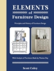 Elements of Furniture Design : Principles and History of Furniture Design with Analysis of Furniture Made by Thomas Day - Book