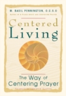 Centered Living : The Way of Centering Prayer - eBook