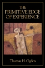 The Primitive Edge of Experience - eBook