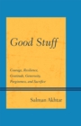 Good Stuff : Courage, Resilience, Gratitude, Generosity, Forgiveness, and Sacrifice - eBook