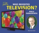 Who Invented Television? Philo Farnsworth - eBook