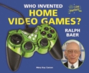 Who Invented Home Video Games? Ralph Baer - eBook