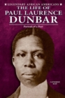 The Life of Paul Laurence Dunbar : Portrait of a Poet - eBook