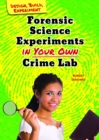 Forensic Science Experiments in Your Own Crime Lab - eBook