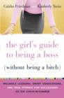 Girl's Guide to Being a Boss (Without Being a Bitch) - eBook