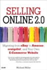Selling Online 2.0 : Migrating from eBay to Amazon, craigslist, and Your Own E-Commerce Website - eBook