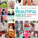 Beautiful Mess Photo Idea Book - eBook