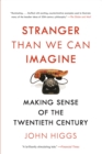 Stranger Than We Can Imagine : An Alternative History of the 20th Century - eBook