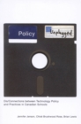 Policy Unplugged : Dis/Connections between Technology Policy and Practices in Canadian Schools - eBook
