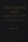 Demography, State and Society : Irish Migration to Britain, 1921-1971 - eBook