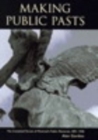 Making Public Pasts : The Contested Terrain of Montreal's Public Memories, 1891-1930 - eBook