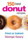 150 Best Donut Recipes - Book