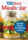 150 Best Meals in a Jar: Salads, Soups, Rice Bowls and More - Book