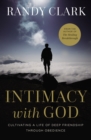 Intimacy with God : Cultivating a Life of Deep Friendship Through Obedience - eBook